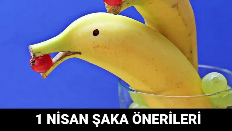 1 Nisan Şakaları: En Komik ve Eğlenceli Şaka Fikirleri Burada!