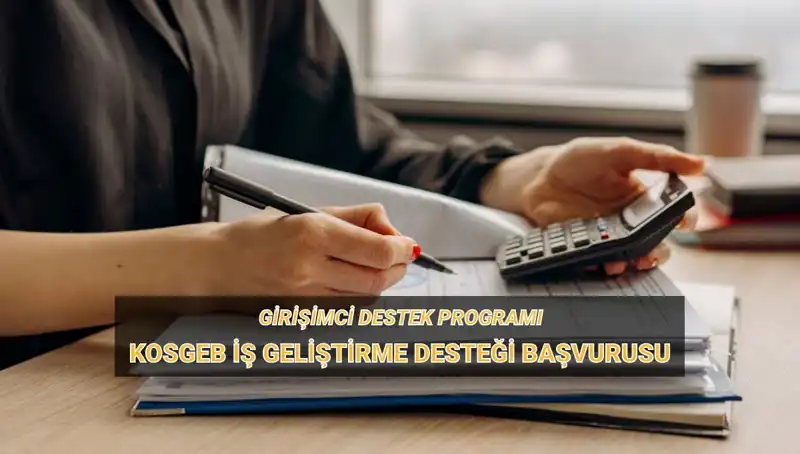 KOSGEB İş Geliştirme Desteği 2023'te Girişimcilere Kapılarını Açıyor!
