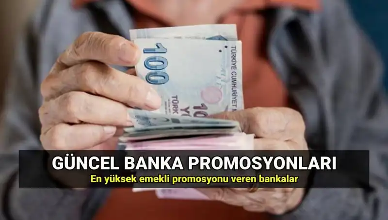 2025 Emekli Promosyonları: Hangi Banka Ne Kadar Veriyor?