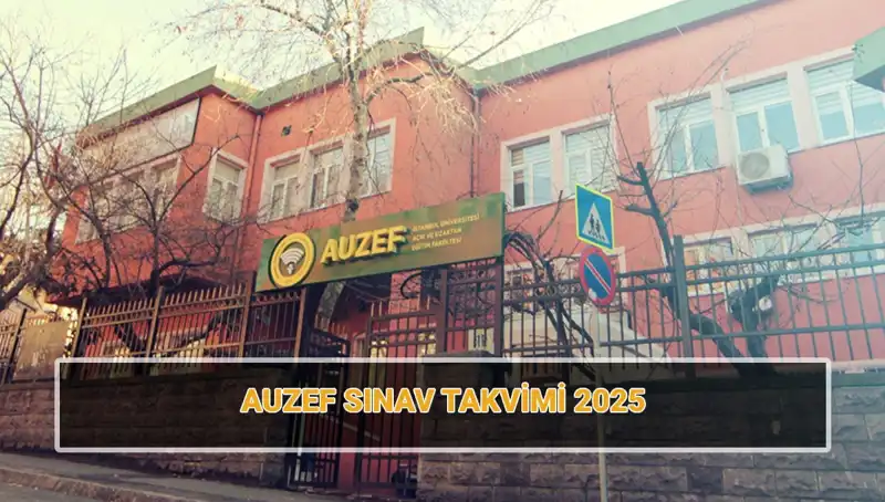 İstanbul Üniversitesi AUZEF Sınav Takvimi 2025: Vize Sınavları Hakkında Bilmeniz Gerekenler